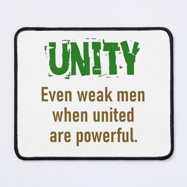 Item preview, Even Weak Men When United - Unity Quote designed and sold by CrankyOldDude.