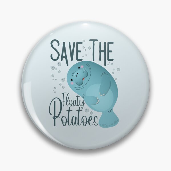 Item preview, Save the floaty potatoes funny manatees  designed and sold by 4youwithlove2.