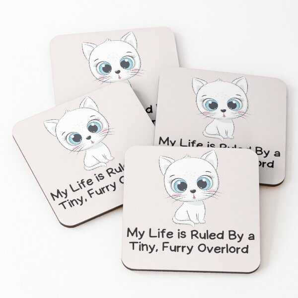 Item preview, White Cute cat My life is Ruled By a Tiny Furry Overlord  designed and sold by Cheeeeky.