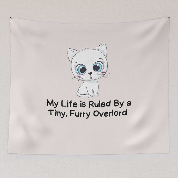 Item preview, White Cute cat My life is Ruled By a Tiny Furry Overlord  designed and sold by Cheeeeky.