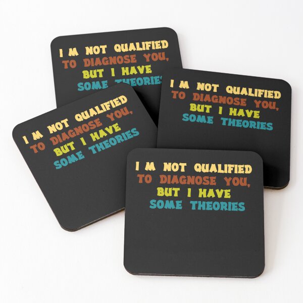 Item preview, I'm Not Qualified to Diagnose You, But I Have Some Theories designed and sold by the--best-art.