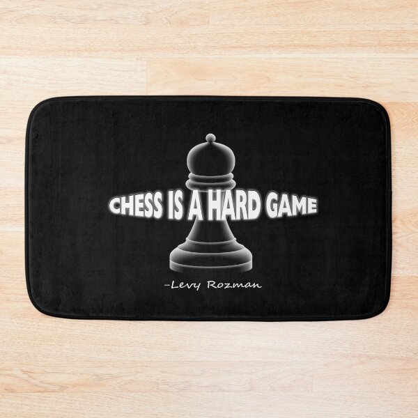 Item preview, Chess is a hard game, Levy Rozman quote designed and sold by SvarunPogani.