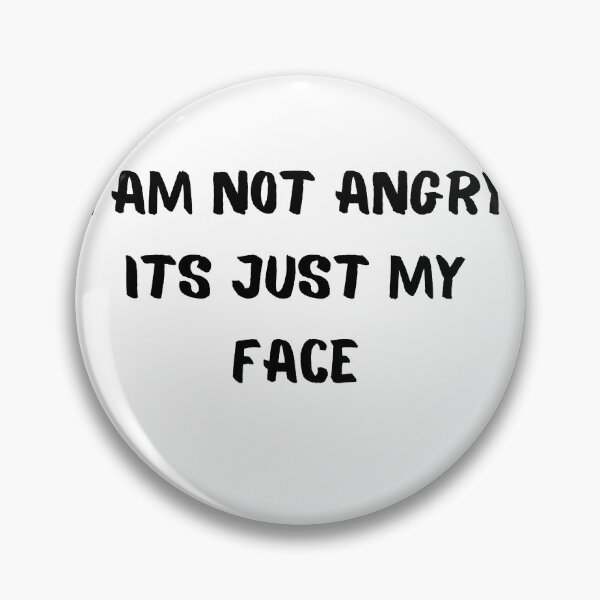 Item preview, i am not angry its just my face designed and sold by style4u ⭐⭐⭐⭐⭐(17K).