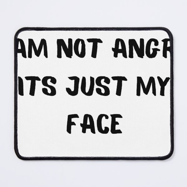 Item preview, i am not angry its just my face designed and sold by style4u ⭐⭐⭐⭐⭐(17K).