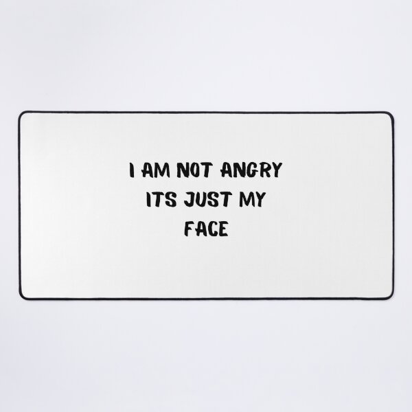 Item preview, i am not angry its just my face designed and sold by style4u ⭐⭐⭐⭐⭐(17K).