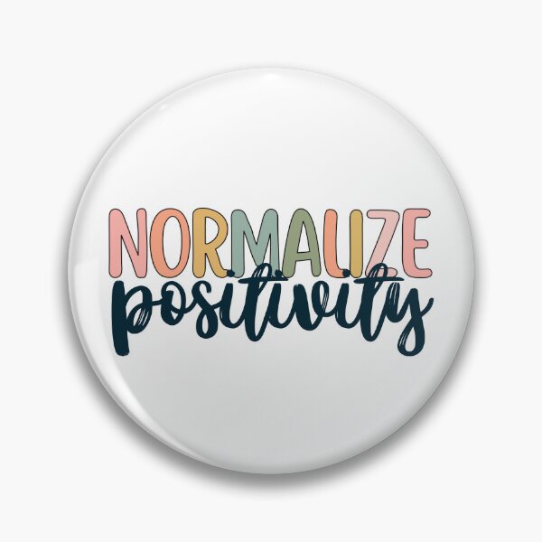 Item preview, Normalize Positivity designed and sold by mikasa.art.