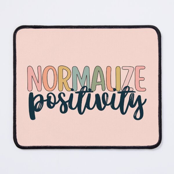 Item preview, Normalize Positivity designed and sold by mikasa.art.