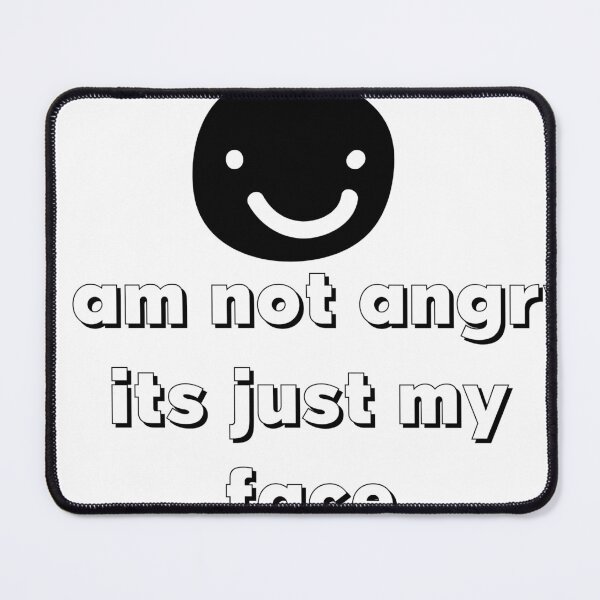 Item preview, i am not angry its just my face designed and sold by style4u ⭐⭐⭐⭐⭐(17K).
