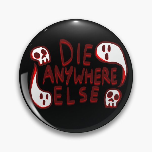 Item preview, Die anywhere else - ghost version designed and sold by Pottsfield-CM.