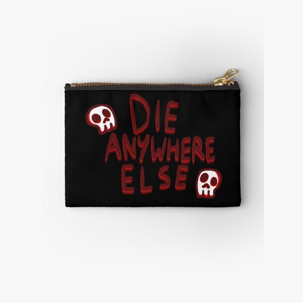 Item preview, Die anywhere else designed and sold by Pottsfield-CM.