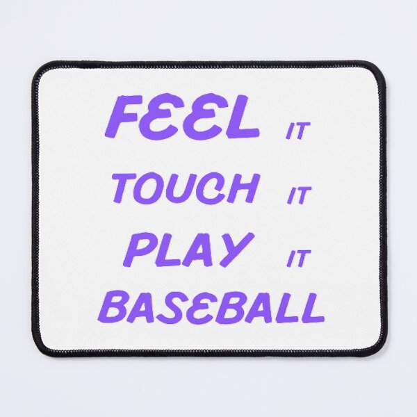 Item preview, Feel It Touch It Play It Baseball designed and sold by Hammy97.