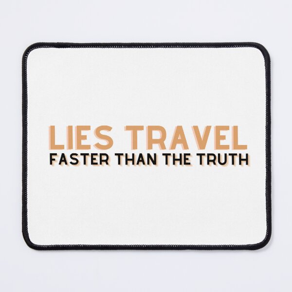 Item preview, Lies travel faster than thr truth designed and sold by Samcreate.
