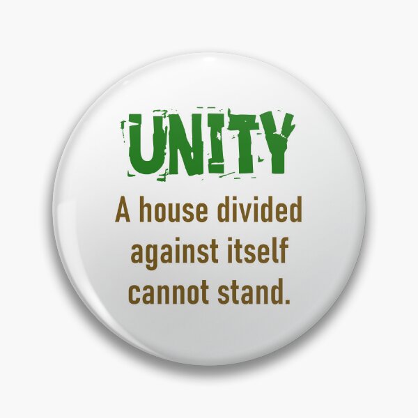 Item preview, A House Divided Against Itself - Unity Quote designed and sold by CrankyOldDude.