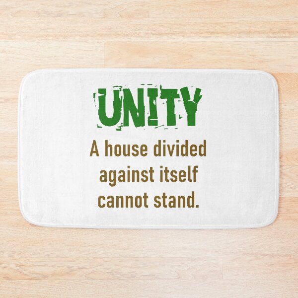Item preview, A House Divided Against Itself - Unity Quote designed and sold by CrankyOldDude.