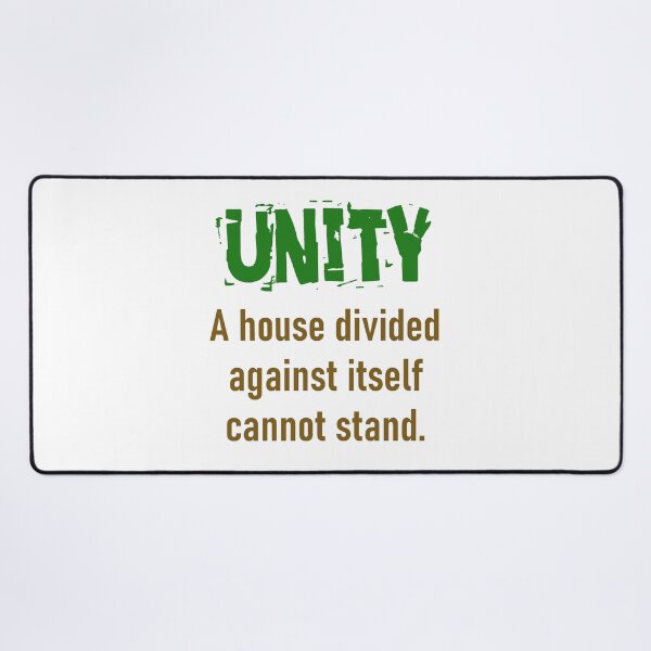 Item preview, A House Divided Against Itself - Unity Quote designed and sold by CrankyOldDude.