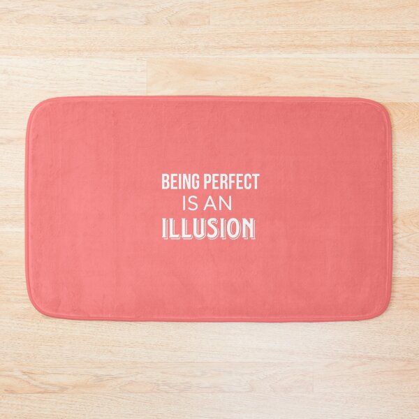 Item preview, Being Perfect Is An Illusion designed and sold by rachealdias.
