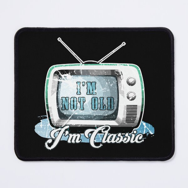 Item preview, I'm Not Old I'm Classic designed and sold by Ruinn Store.