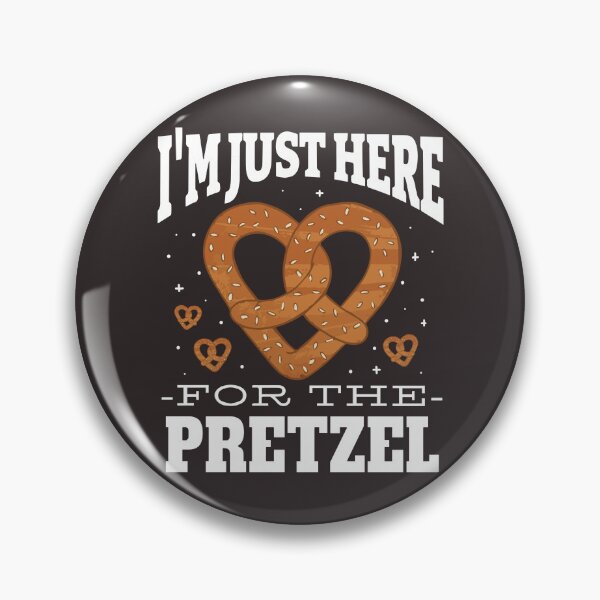 Item preview, Just Here For The Pretzel Quote designed and sold by MrEddie10.