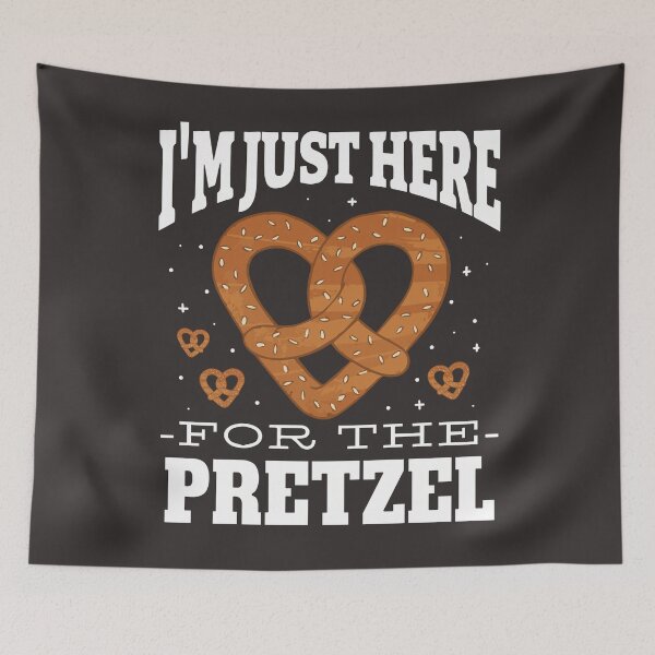 Item preview, Just Here For The Pretzel Quote designed and sold by MrEddie10.