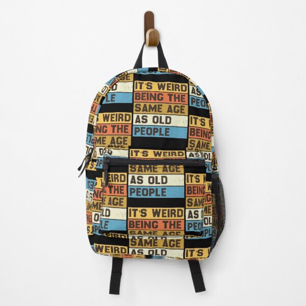 Item preview, it's weird being the same age as old people designed and sold by the--best-art.