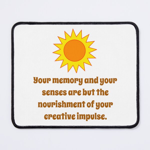 Item preview, Your Memory And Your Senses - Creativity Quote designed and sold by CrankyOldDude.