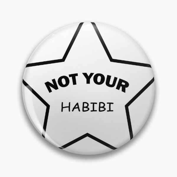 Item preview, NOT YOUR HABIBI designed and sold by lemadjom.