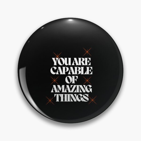 Item preview, you are capable of amazing things, u r capable designed and sold by DareDreams.