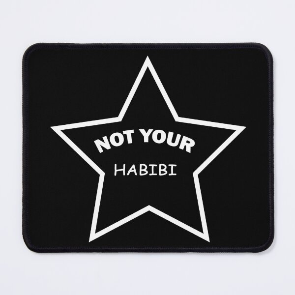 Item preview, NOT YOUR HABIBI designed and sold by lemadjom.