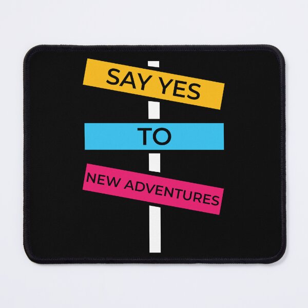 Item preview, Say yes to new adventures designed and sold by Best-Designers.