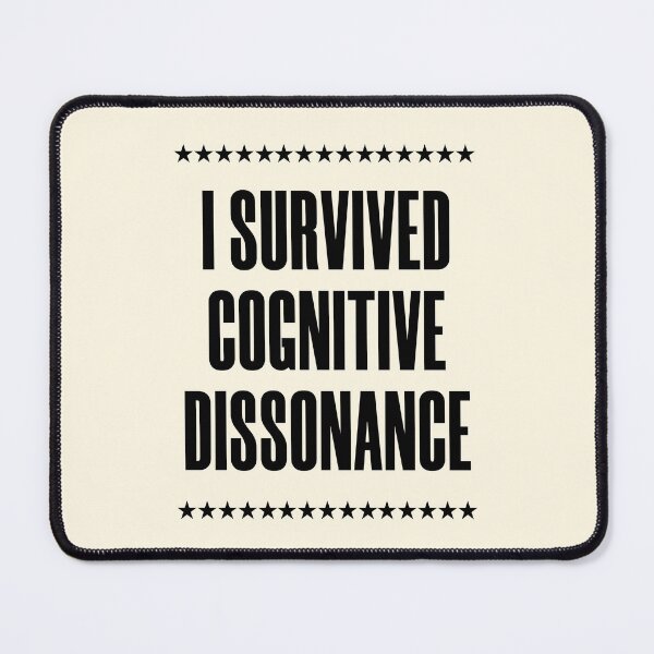 Item preview, I Survived Cognitive Dissonance designed and sold by FunnyFactDesign.