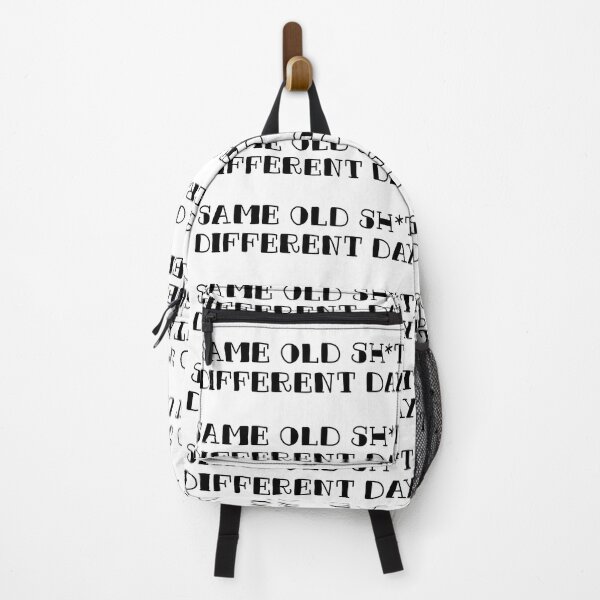 Item preview, Same Old Sh*t, Different Day. designed and sold by Eskedead.