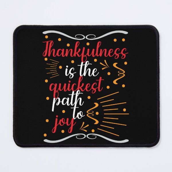 Item preview, Thankfulness is the quickest path to joy designed and sold by Best-Designers.