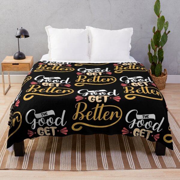 Item preview, The good get better designed and sold by Best-Designers.