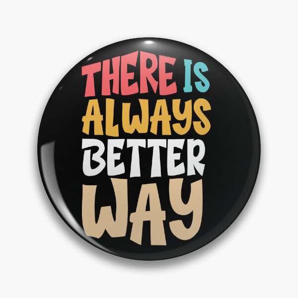 Item preview, There is always better way designed and sold by Best-Designers.