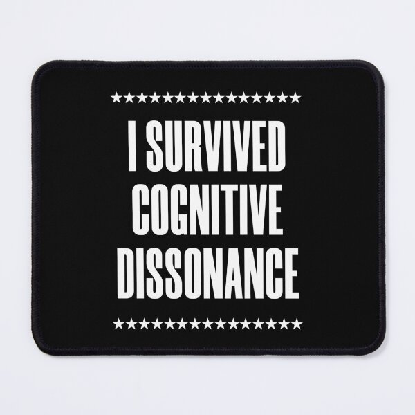 Item preview, I Survived Cognitive Dissonance designed and sold by FunnyFactDesign.