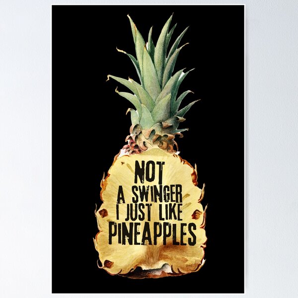 Item preview, Not a swinger i just like pineapples designed and sold by Printellarium.