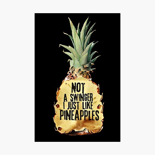 Item preview, Not a swinger i just like pineapples designed and sold by Printellarium.