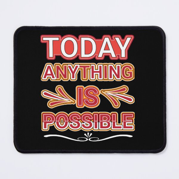 Item preview, Today anything is possible designed and sold by Best-Designers.