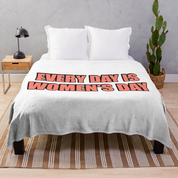 Item preview, EVERY DAY IS WOMENS DAY designed and sold by Inspirationmotivation.