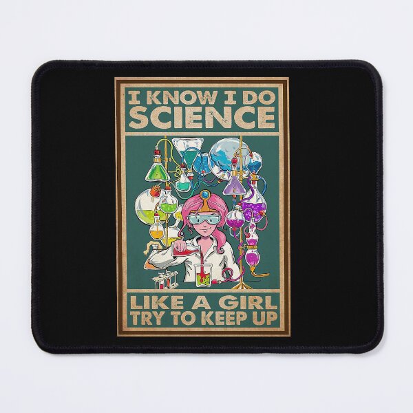 Item preview, SCIENCE i know i do science like a girl try to keep up designed and sold by SameeraDammeyer.