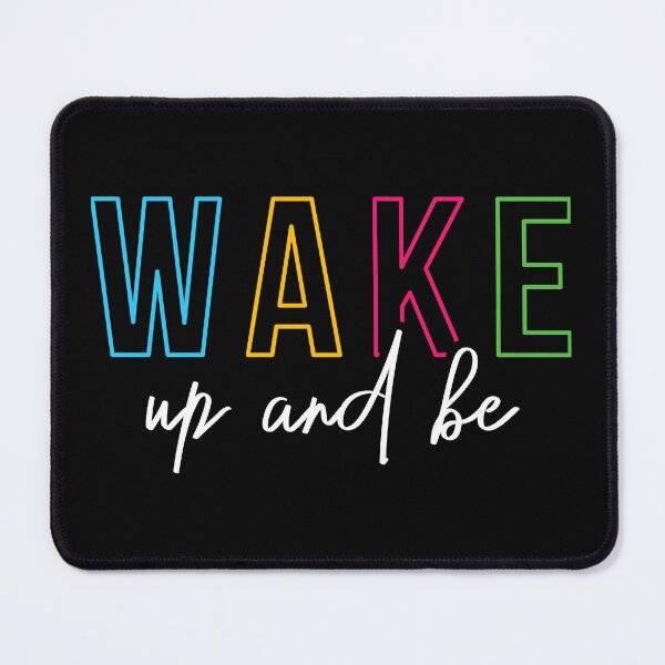 Item preview, Wake up and be  designed and sold by Best-Designers.