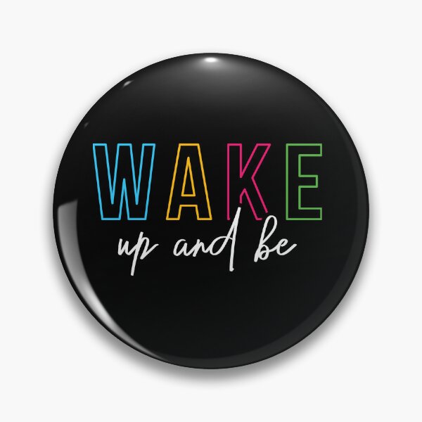 Item preview, Wake up and be  designed and sold by Best-Designers.