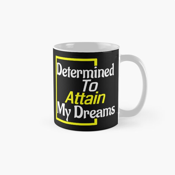 Item preview, Determined To Attain My Dreams designed and sold by Pebasfa.