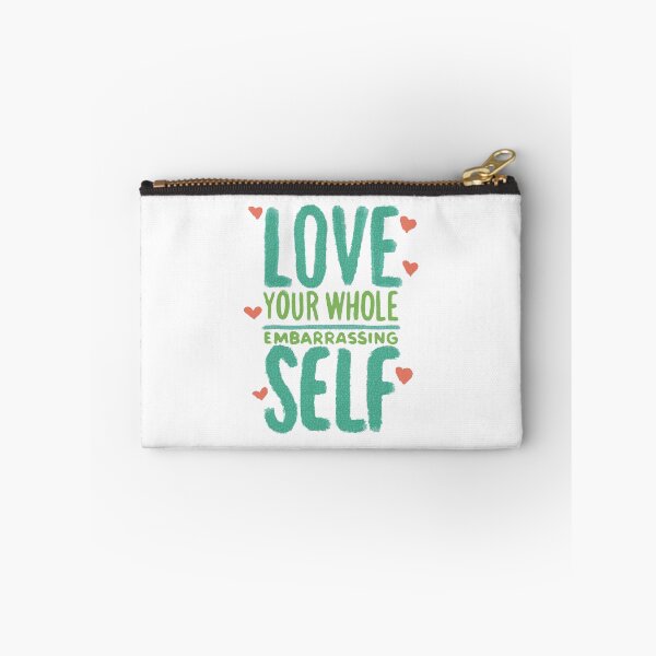 Item preview, Love your Whole Embarrassing Self designed and sold by Nataliatcha.