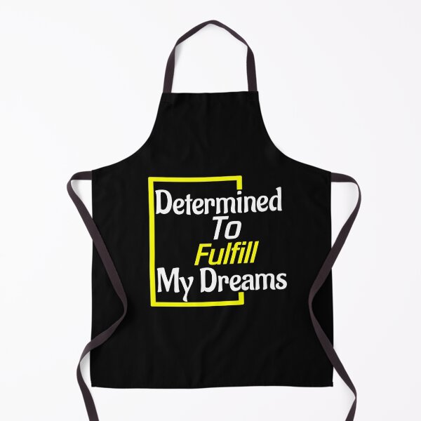 Item preview, Determined To Fulfill My Dreams designed and sold by Pebasfa.
