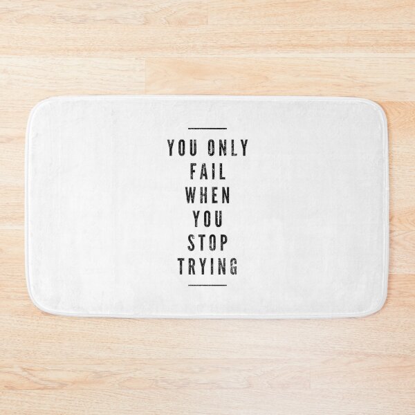 Item preview, You Only Fail When You Stop Trying - Motivational Words designed and sold by texteestore.