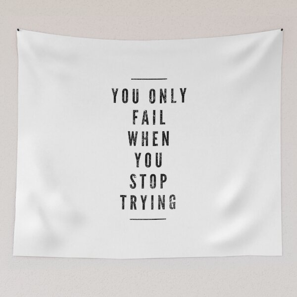 Item preview, You Only Fail When You Stop Trying - Motivational Words designed and sold by texteestore.