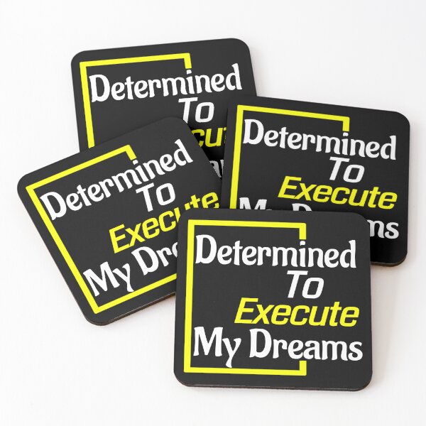 Item preview, Determined To Execute My Dreams designed and sold by Pebasfa.