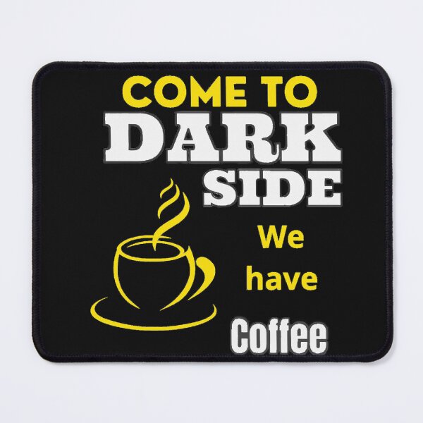 Item preview, Come to the dark side We have Coffee  designed and sold by bob-design1.