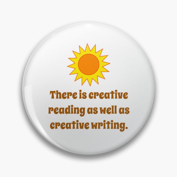 Artikelvorschau, There Is Creative Reading - Creativity Quote entworfen und verkauft von CrankyOldDude.